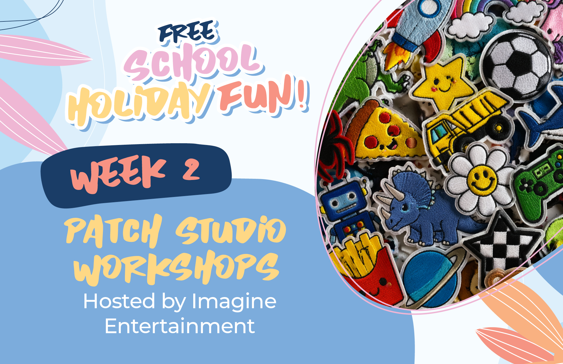 School Holidays: Week 2 - Patch Studio Workshops
